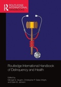 Cover: Routledge International Handbook of Delinquency and Health - Routledge