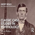 Cover: Classic Case Studies in Psychology - Taylor & Francis