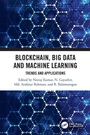 Cover: Blockchain, Big Data and Machine Learning - CRC Press