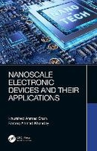 Abbildung von: Nanoscale Electronic Devices and Their Applications - CRC Press