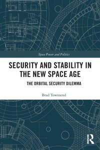 Enlarge image Cover: Security and Stability in the New Space Age - Routledge