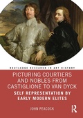 Cover: Picturing Courtiers and Nobles from Castiglione to Van Dyck - Routledge