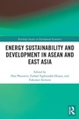 Cover: Energy Sustainability and Development in ASEAN and East Asia - Routledge
