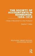 Cover: The Society of Accountants in Edinburgh, 1854-1914 - Routledge