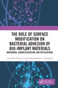 Cover: The Role of Surface Modification on Bacterial Adhesion of Bio-implant Materials - CRC Press