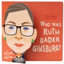 Cover: Who Was Ruth Bader Ginsburg?: A Who Was? Board Book - Penguin Young Readers