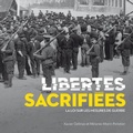 Cover: Libertes Sacrifiees - Musee Canadien de L'Histoire