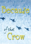 Cover: Because of That Crow - Red Deer Press