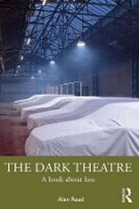 Enlarge image Cover: The Dark Theatre - Routledge