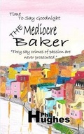 Cover: The Mediocre Baker - Philip Hughes