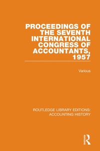 Abbildung von: Proceedings of the Seventh International Congress of Accountants, 1957 - Routledge