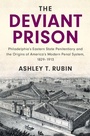 Cover: The Deviant Prison - Cambridge University Press