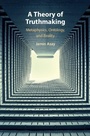 Cover: A Theory of Truthmaking - Cambridge University Press