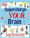 Cover: Supercharge Your Brain - Franklin Watts Ltd