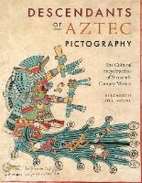 Enlarge image Cover: Descendants of Aztec Pictography - University of Texas Press