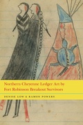 Cover: Northern Cheyenne Ledger Art by Fort Robinson Breakout Survivors - University of Nebraska Press