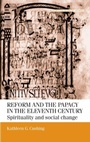 Cover: Reform and the Papacy in the Eleventh Century - Manchester University Press