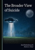 Cover: The Broader View of Suicide - Cambridge Scholars Publishing