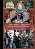 Cover: A New History of Tudor England - Cambridge Scholars Publishing