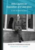 Cover: Aldo Capitini on Opposition and Liberation - Cambridge Scholars Publishing