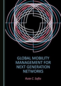 Abbildung von: Global Mobility Management for Next Generation Networks - Cambridge Scholars Publishing