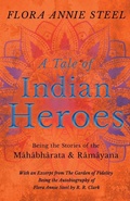 Cover: A Tale of Indian Heroes; Being the Stories of the Mahabharata and Ramayana - Read Books