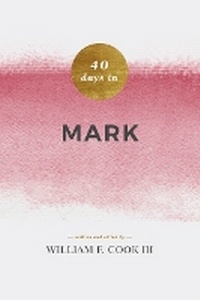 Enlarge image Cover: 40 Days in Mark - Broadman & Holman Publishers