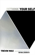 Cover: Rethink Your Self - Broadman & Holman Publishers