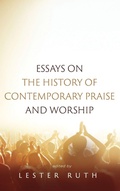 Cover: Essays on the History of Contemporary Praise and Worship - Wipf & Stock Publishers