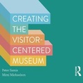 Cover: Creating the Visitor-centered Museum - Taylor & Francis
