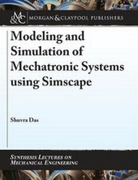 Enlarge image Cover: Modeling and Simulation of Mechatronic Systems using Simscape - Morgan & Claypool Publishers