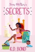 Cover: Your Mother's Secrets - Kd Bond