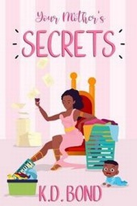 Enlarge image Cover: Your Mother's Secrets - Kd Bond