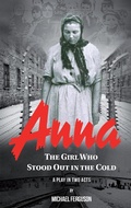 Cover: Anna- The Girl Who Stood out in the Cold - Austin Macauley Publishers