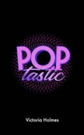 Cover: Poptastic - Victoria Holmes