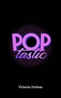 Enlarge image Cover: Poptastic - Victoria Holmes