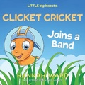 Cover: LITTLE big Insects: Clicket Cricket Joins a Band - Matador