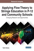 Cover: Applying Flow Theory to Strings Education in P-12 and Community Schools: Emerging Research and Opportunities - Business Science Reference