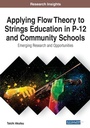 Cover: Applying Flow Theory to Strings Education in P-12 and Community Schools: Emerging Research and Opportunities - Business Science Reference