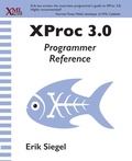 Cover: XProc 3.0 Programmer Reference - XML Press