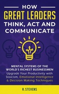 Cover: How Great Leaders Think, Act and Communicate - Sophie Dalziel