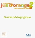 Cover: Nouveau Jus d'orange 2: Niveau A1 - Guide pedagogique - Cle International