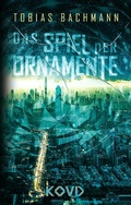 Cover: Das Spiel der Ornamente - KOVD Verlag