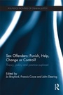 Cover: Sex Offenders: Punish, Help, Change or Control? - Routledge