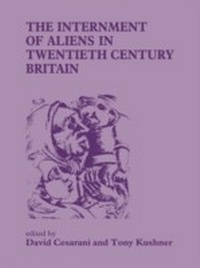 Abbildung von: The Internment of Aliens in Twentieth Century Britain - Routledge