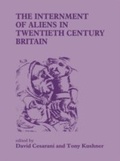 Cover: The Internment of Aliens in Twentieth Century Britain - Routledge