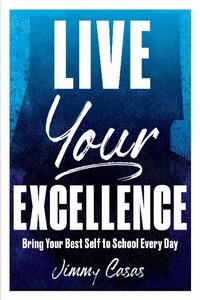 Abbildung von: Live Your Excellence - Dave Burgess Consulting, Inc.