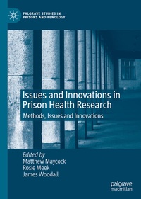 Enlarge image Cover: Issues and Innovations in Prison Health Research - Palgrave Macmillan