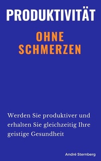 Abbildung von: Produktivität ohne Schmerzen - epubli