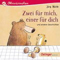 Cover: Zwei f&uuml;r mich, einer f&uuml;r dich und andere Geschichten - Oetinger Media